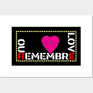 REMEBRE OUR LOVE Posters and Art